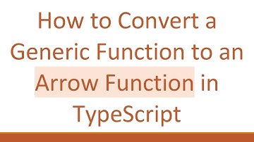 How to Convert a Generic Function to an Arrow Function in TypeScript