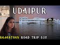 Udaipur  travel vlog  places to visit  see  the complete travel guide  rajasthan road trip e02