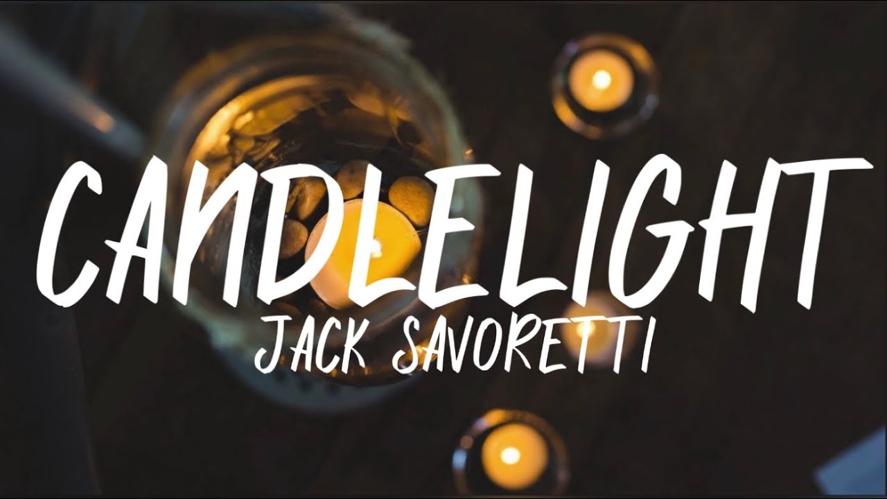 Jack Savoretti - Candlelight (Lyrics) Jack Savoretti - Candlelight (Lyrics)