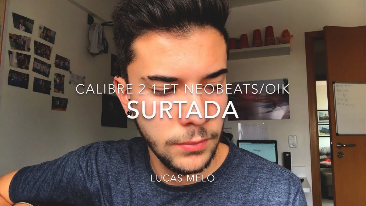 Surtada – Calibre 2.1(Lucas Melo cover)