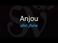 How to Pronounce Anjou? Loire French Wine Pronunciation