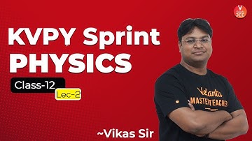 KVPY Sprint Physics L2 | KVPY Class12 | KVPY 2019 | KVPY Preparation Tips | KVPY SX | KVPY Exam 2019