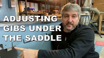 Part 37 (Adjusting the gibs under the saddle)