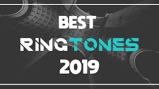 Top 20 Best Ringtones 2019 [Download]