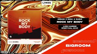 |Big Room| R3HAB & INNA feat. Sash! - Rock My Body (LION HARRIS Festival Remix) [Free Download] Resimi