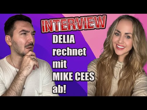 EXKLUSIV-INTERVIEW mit DELIA GRÖSCH | DELIA packt über MIKE CEES aus. | TANA