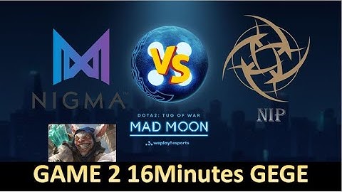 Nigma vs NIP Game 2 - WePlay! Dota 2 Tug of War: Mad Moon