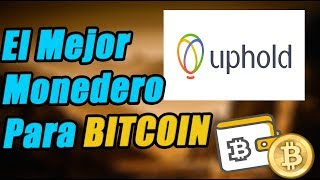 Que Es Uphold y Como Funciona 2017 💳 El Mejor Monedero Para Bitcoins, Etherum y Otras Criptomonedas