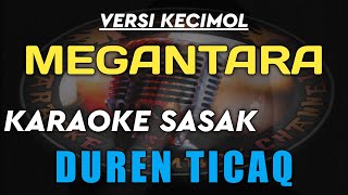 KARAOKE SASAK DUREN TICAQ VERSI KECIMOL MEGANTARA