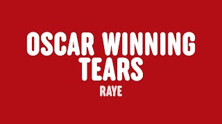 RAYE - Oscar Winning Tears. (Lyrics)
