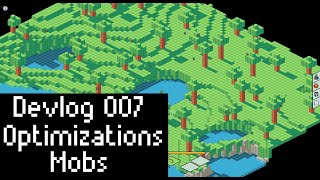 Isoterra Devlog 007: Optimization and Mobs