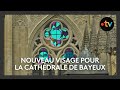 Du Gothique Au Moderne La Métamorphose De La Cathédrale De Bayeux Du Gothique Au Moderne La Métamorphose De La Cathédrale De Bayeux