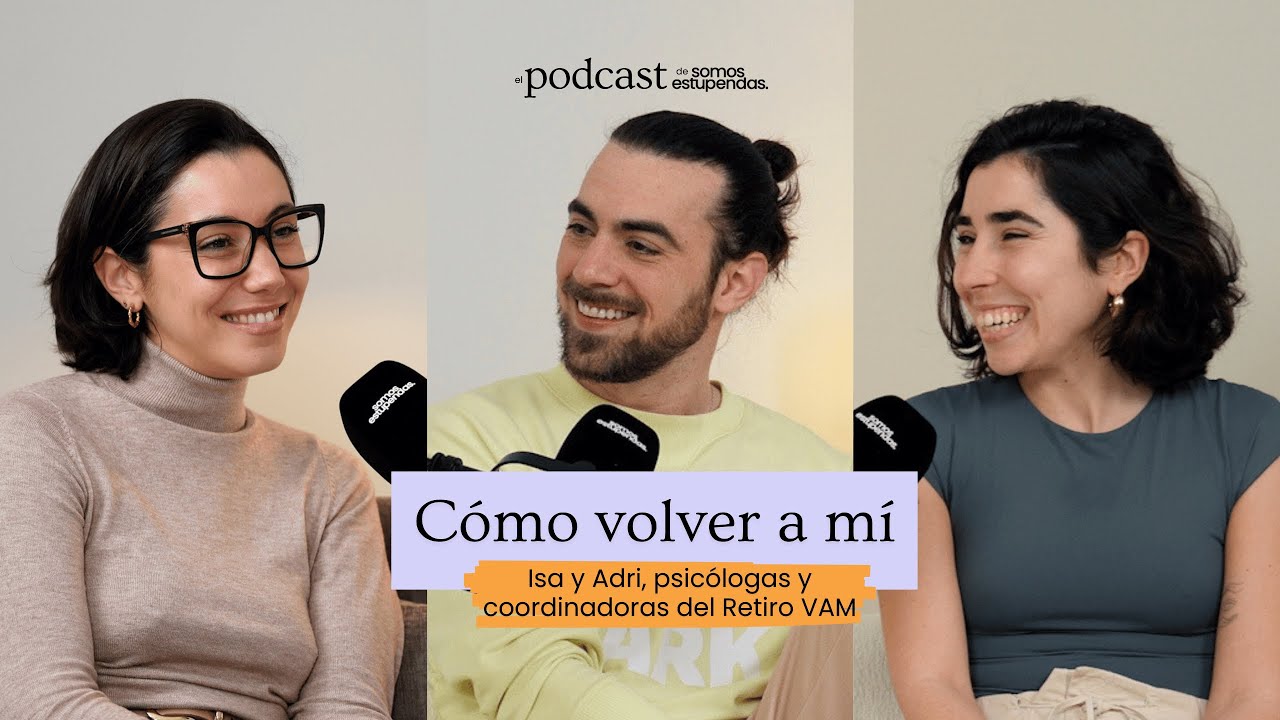 Cómo volver a mí | @SomosEstupendas