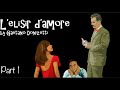 L’Elisir d’Amore (Part 1) by Gaetano Donizetti, presented by Opera Novella