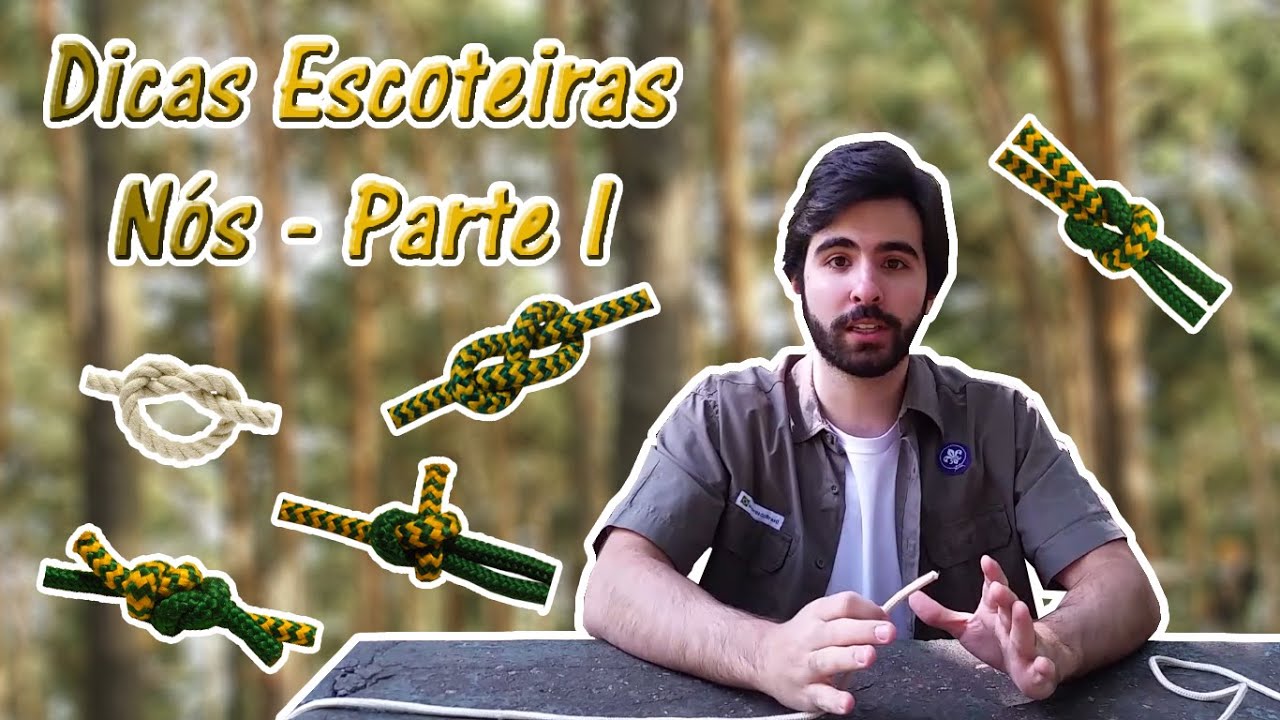 Dicas Escoteiras - Guia de Nós (Parte 1 - Nó Simples, Direito, Escota, Pescador e Oito)