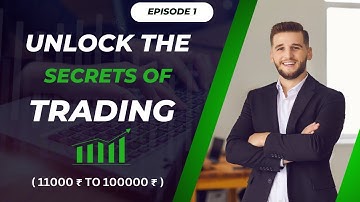 Beginners Trading कैसे Start करें ? Trading from Basic - EP01 ( Only 11000 Cpital )