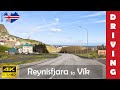 Driving in Iceland 6: From Reynisfjara beach to Vik i Myrdal | 4K 60fps