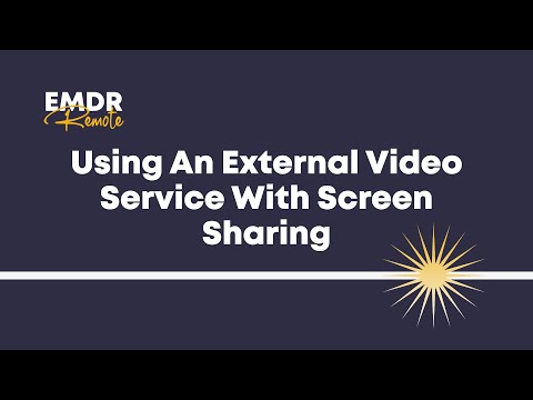 How to use an external video service (e.g. Zoom) with EMDR Remote using SCREEN SHARE