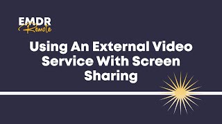 How To Use An External Video Service E.g. Zoom With Emdr Remote Using Screen Share