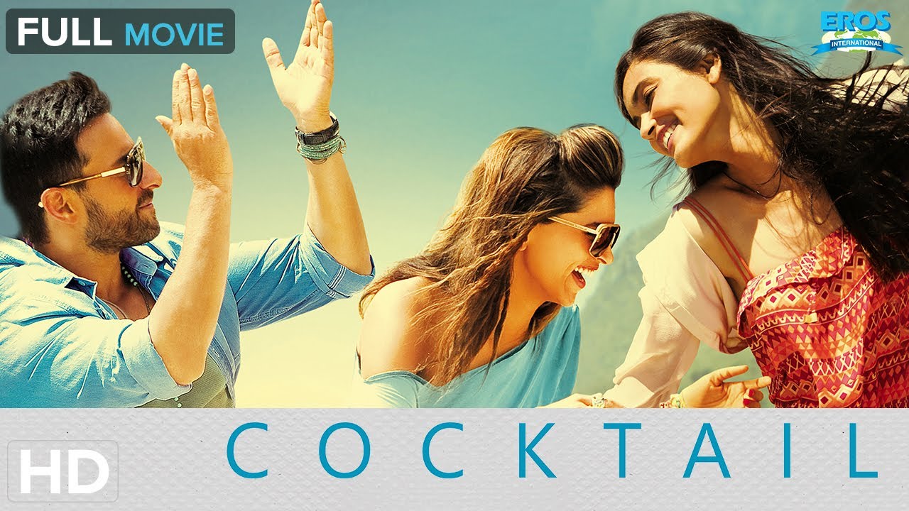 Cocktail - Full Movie (HD)| Saif Ali Khan, Deepika Padukone, Diana Penty | Superhit Romantic Movie
