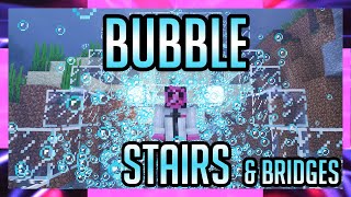 Minecraft BUBBLE Stairs and Bridges!