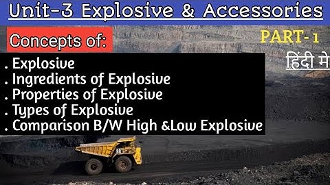 Explosive and Accessories | Unit-3 | Mine technology | Mining Mantra | Part-1