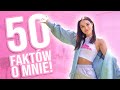 50 FAKTÓW O MNIE!