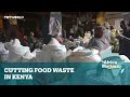 Africa Matters: Kenyan startup aims to slash food waste