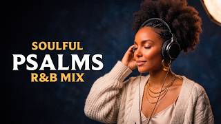 The Most Beautiful Psalms You'll Ever Hear in R&B Style... (Vol. 3)