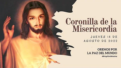 Coronilla de la Misericordia | Jueves 18 de Agosto | Wilson Tamayo