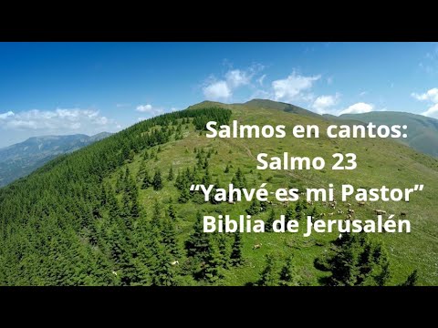 Salmo 23 Yahvé es mi pastor Biblia de Jerusalén - YouTube
