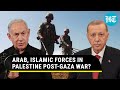 Turkishled muslims forces to enter gaza west bank arab diplomats big reveal  report