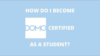 How to Become Domo Certified as a Student