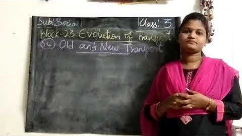 21-01-2021, Class:3, Social Block-23, Topic: Old and New Transport and CW