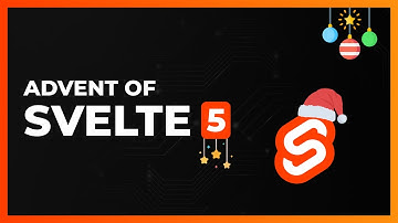 🎄 Advent of Svelte 5 (Days 8-10)