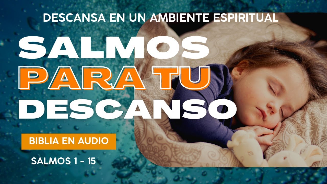 SALMOS PARA DESCANSAR Meditando en el Señor, Biblia en Audio y ...