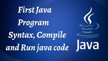 First Java Program | Java Hello World Program | Compile and Run Java Program | 4