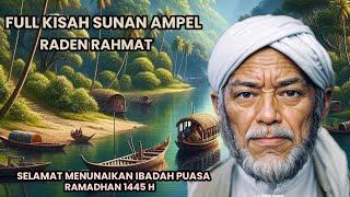 FULL KISAH SUNAN AMPEL RADEN RAHMAT@aocokekasihallahaamiin6987