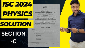 Physics 2024 ISC Board Paper Answer Key & solution | Section-C | ISC Class 12 | Solving ISC  Physics