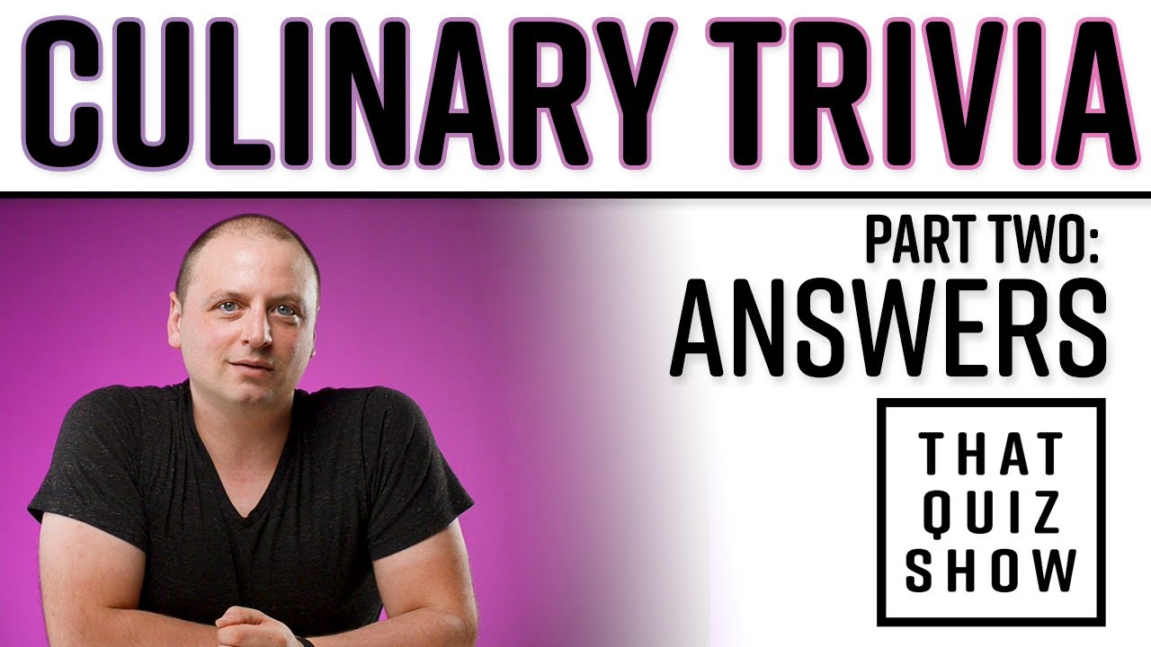 Culinary Trivia Answers That Quiz Show EP004 YouTube
