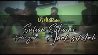 VIRAL TIKTOK DI MATAMU - SUFIAN SUHAIMI || COVER GITAR ANAK SEKOLAH...