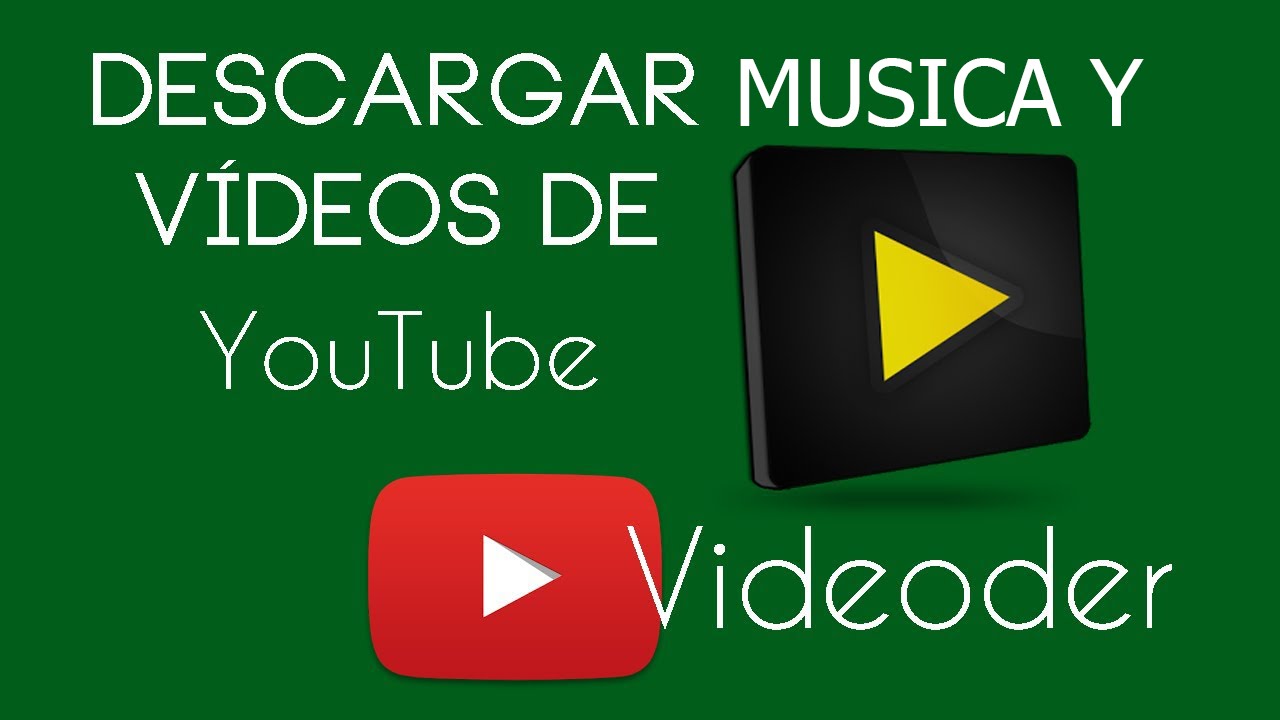 Como Descargar Musica Y Videos En Android Gratis Videoder Super Androide Youtube