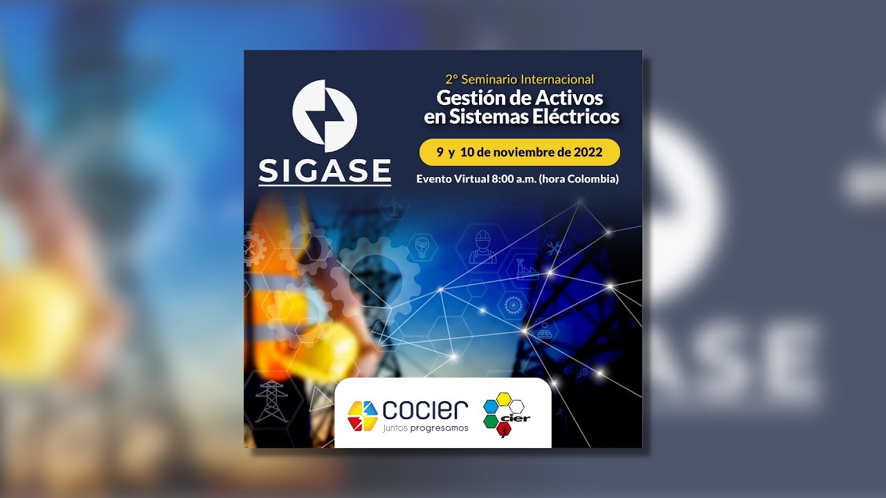 SIGASE CIER 2022   Información comercial del evento de Gestión de Activos en Sistemas Eléctricos