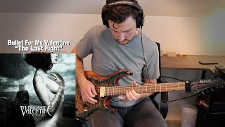 The Last Fight - Bullet For My Valentine (Guitar Cover)