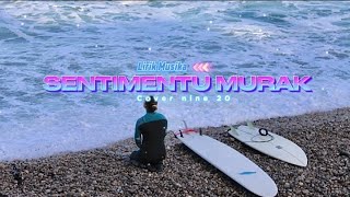 Lirik Musika-Sentimentu Murak Cover nine20