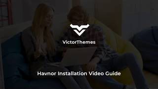 VictorThemes: Havnor Installation Video Guide