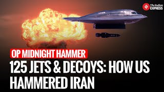 How US Hammered Iran’s Nuclear Core With 125 Jets, A Submarine, and Decoys | Op Midnight Hammer