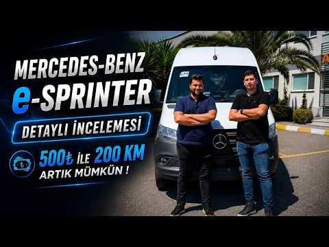 2026 Mercedes eSprinter İncelemesi: 500 TL ile 200 KM Mümkün mü?