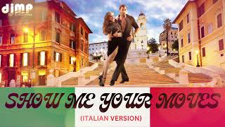 SHOW ME YOUR MOVES (AI GENERATED) BY DJ MAD PHLEXX #620 (ITALIAN VERSION)