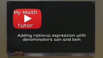ALEKS | Adding rational expressions with denominators ax n  and bx m
